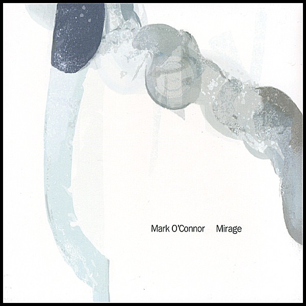 Mirage by Mark O'Connor album cover