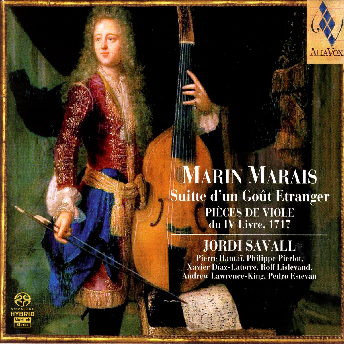 Marin Marais: Suite D'Un Goût Etranger / Pièces de Viole Du IV Livre, 1717 by Andrew Lawrence-King, Jordi Savall, Pedro Estevan, Philippe Pierlot, Pierre Hantai, Rolf Lislevand & Xavier Díaz-Latorre album cover
