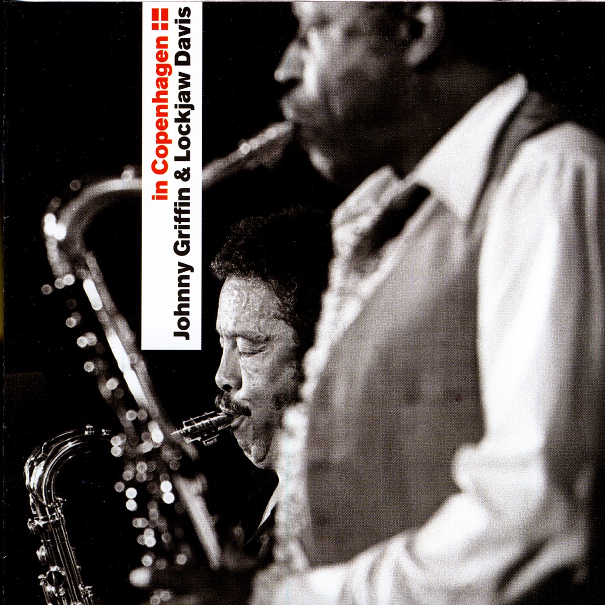 In Copenhagen - Johnny Griffin & Eddie Lockjaw Davis by Harry Pickens, Curtislundy, Kenny Washington, Johnny Griffin & Eddie "Lockjaw" Davis album cover