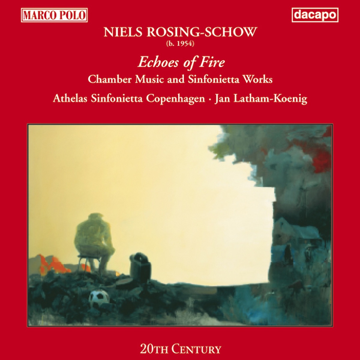 Rosing-Schow: Echoes of Fire by Anna Klett, Jan Latham-Koenig & Athelas Sinfonietta Copenhagen album cover