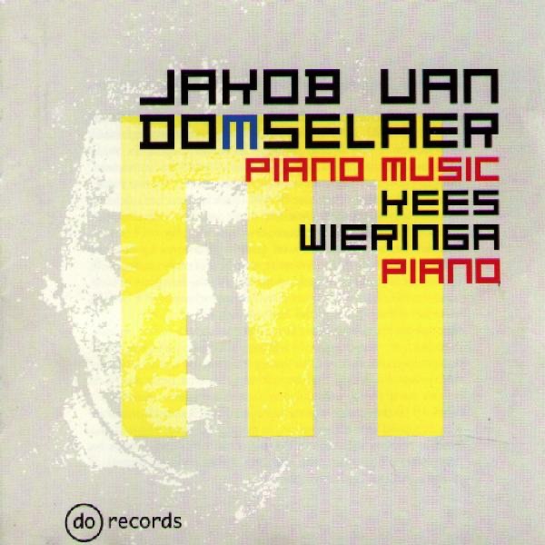 Jakob Van Domselaer - Piano Music by Kees Wieringa album cover