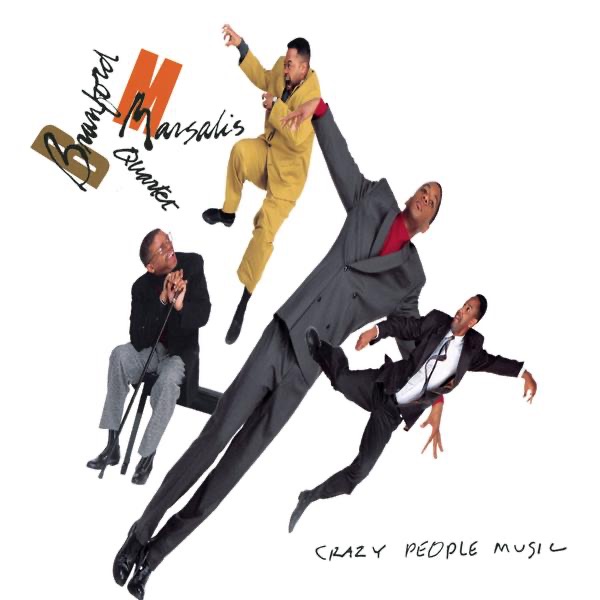 Crazy People Music by Branford Marsalis Quartet album cover