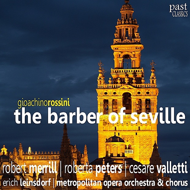 Rossini: the Barber of Seville by Robert Merrill, Roberta Peters, Cesare Valletti, The Metropolitan Opera Orchestra, The Metropolitan Opera Chorus & Erich Leinsdorf album cover