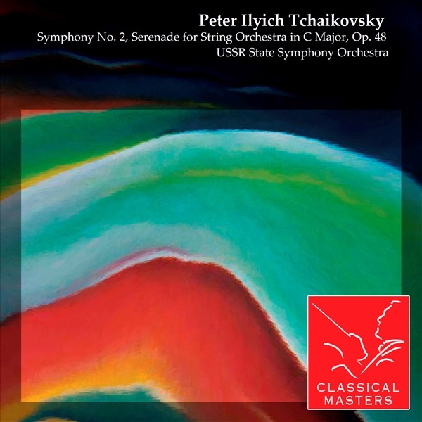 Tchaikovsky: Symphony No. 2, Serenade for String Orchestra in C Major by Evgeny Svetlanov & USSR State Symphony Orchestra album cover