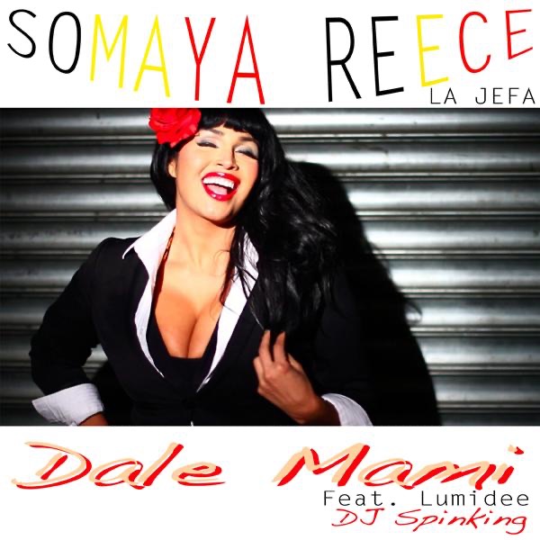 Dale Mami (feat. Lumidee & Dj Spinking) - Single by Somaya Reece album cover