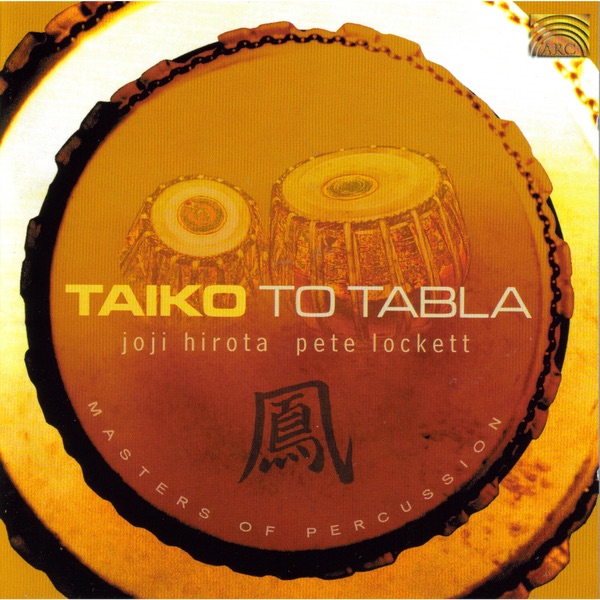 Taiko to Tabla by Joji Hirota & Pete Lockett album cover