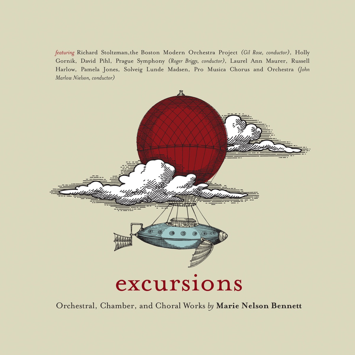 Excursions by Gil Rose, Boston Modern Orchestra Project, Holly Gornik, David Pihl, Richard Stoltzman, Prague Symphony Orchestra, Roger Briggs, James Caswell, Laurel Ann Maurer, Pamela Jones, Russel Harlow, Lila Stewart, Robert Peterson, John Marlow Nielson, Pro Musica Orchestra, Pro Musica Chamber Choir, Solveig Lunde Madsen, Pro Musica Ladies Chorus, Marie Nelson Bennett, Studio Chorus & Studio organist album cover