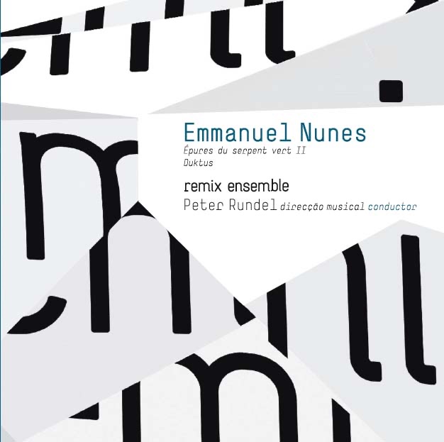 Nunes: Epures Du Serpent Vert II - Duktus by Remix Ensemble & Peter Rundel album cover
