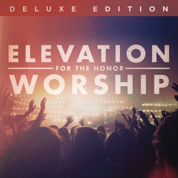 For the Honor (Live) [Deluxe Edition] by Elevation Worship album cover artwork