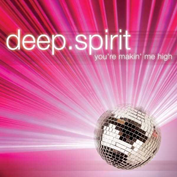 You're Makin' Me High by Deep.Spirit album cover