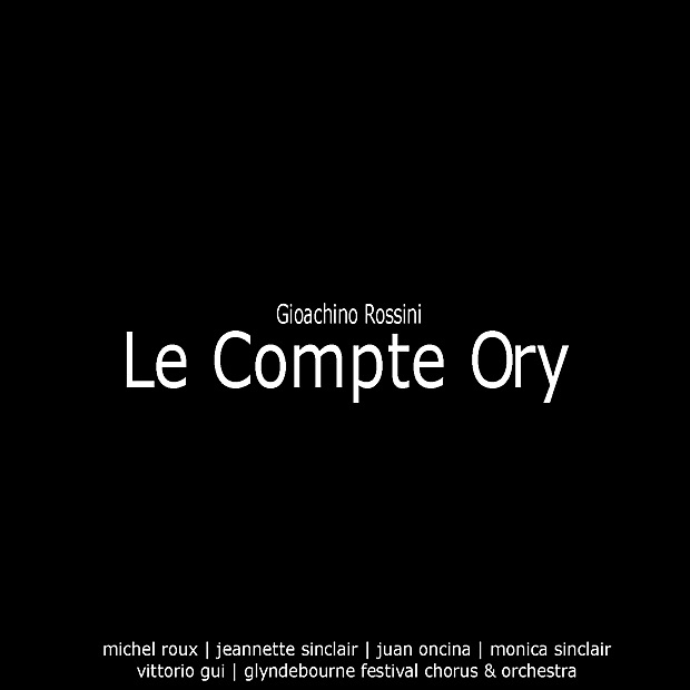 Rossini: Le Comte Ory by Michel Roux, Jeanette Sinclair, Juan Oncina, Glyndebourne Festival Chorus and Orchestra & Vittorio Gui album cover