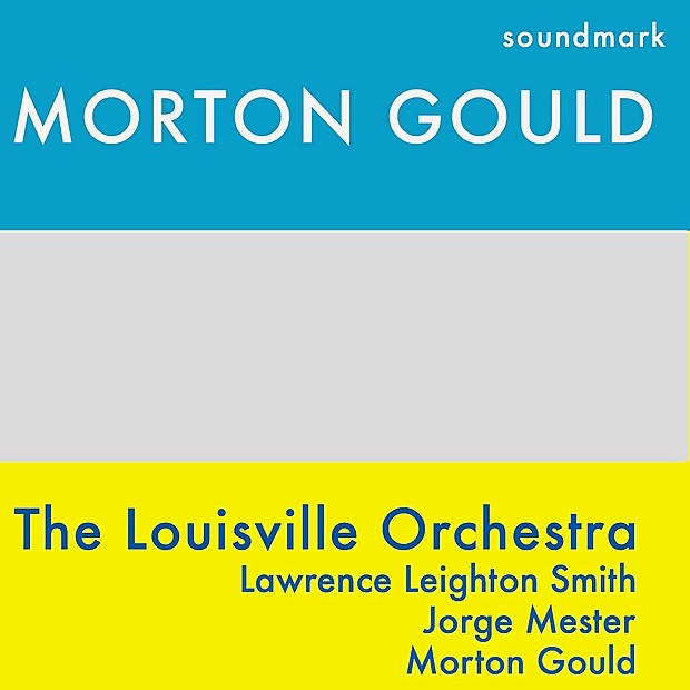 Morton Gould: Symphonette No. 2, Concerto for Viola and Orchestra, Soundings by The Louisville Orchestra, Morton Gould, Lawrence Leighton Smith & Jorge Mester album cover