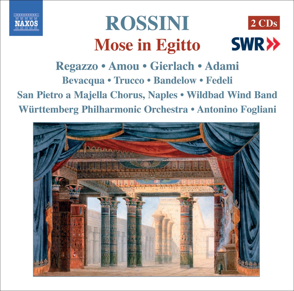 RossiniI: Mose In Egitto (1819 Naples Version) by Antonino Fogliani, Stadtkapelle Bad Wildbad, Wurttemberg Philharmonic Orchestra, Naples San Pietro a Majella Conservatory Chorus, Filippo Adami, Akie Amou, Karen Bandelow, Rossella Bevacqua, Giuseppe Fedeli, Wojtek Gierlach, Lorenzo Regazzo & Giorgio Trucco album cover