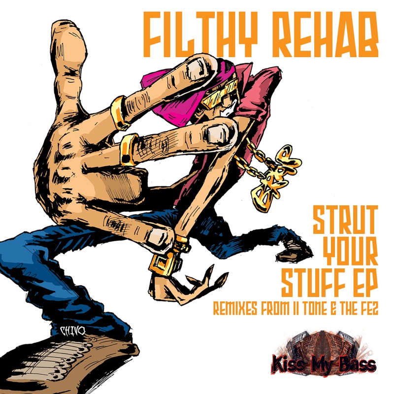 Strut your Stuff - EP by Filthy Rehab album cover