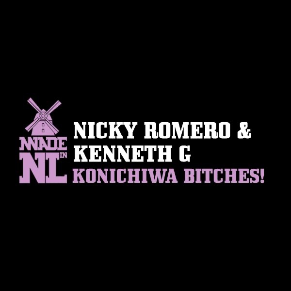 Konichiwa Bitches! - EP by Nicky Romero & Kenneth G album cover
