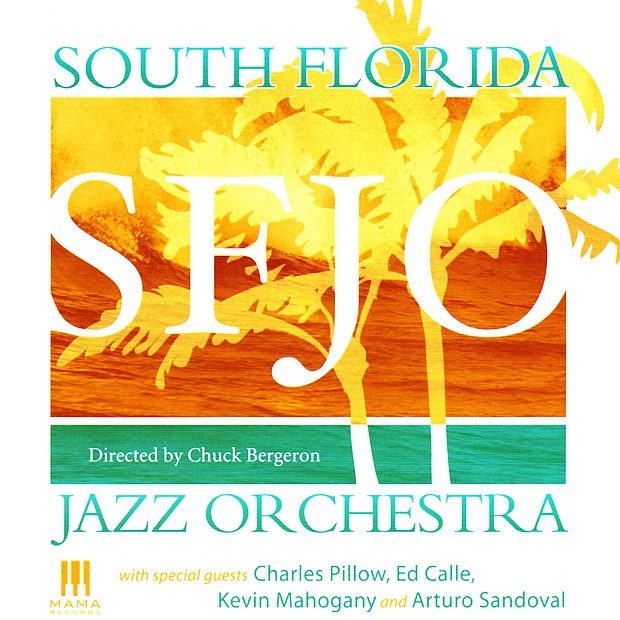 South Florida Jazz Orchestra by Chuck Bergeron & South Florida Jazz Orchestra album cover
