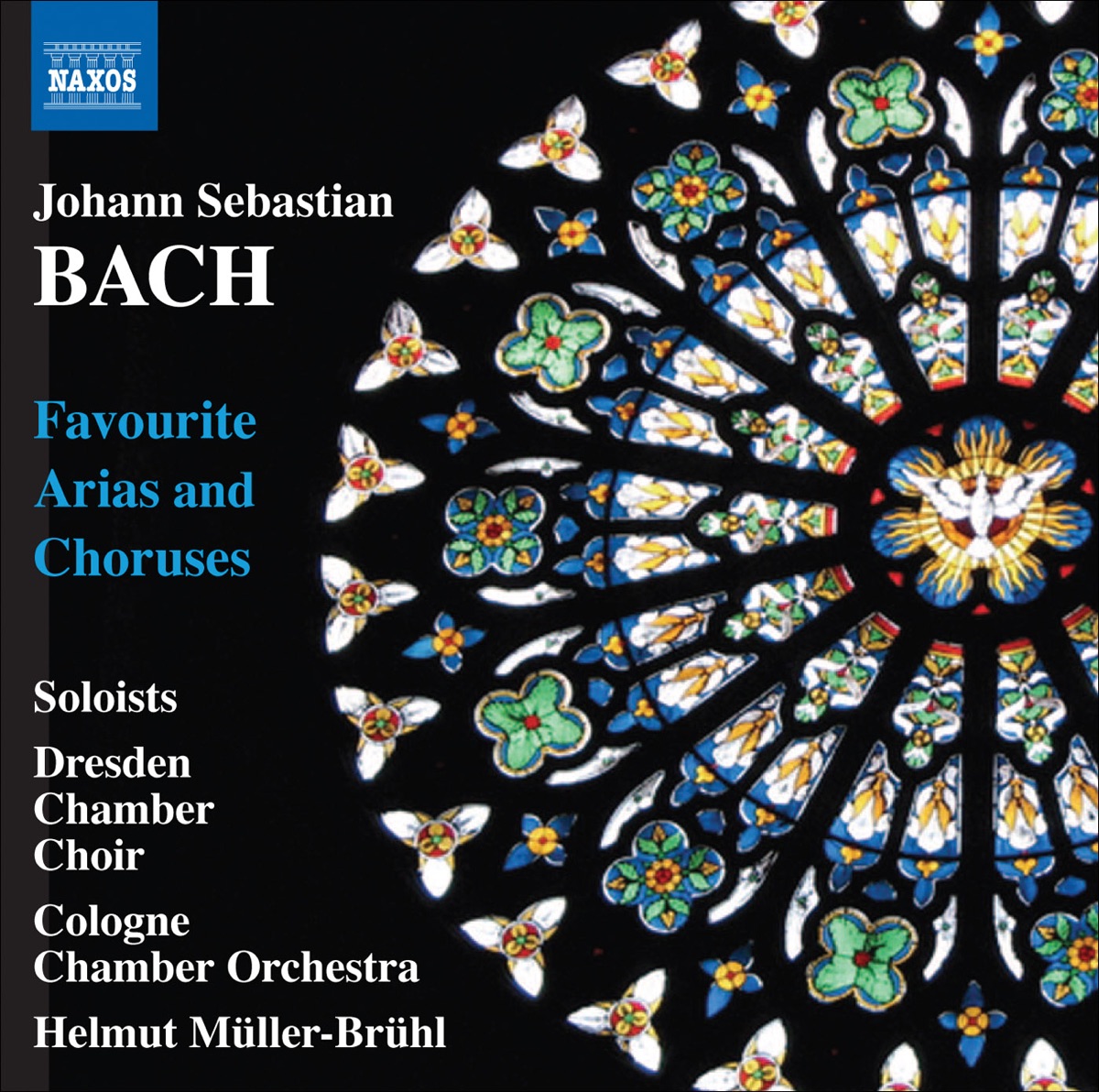 Bach: Favourite Arias and Choruses by Jurgen Schuster, Helmut Müller-Brühl, Cologne Chamber Orchestra, Siri Karoline Thornhill, Markus Schäfer, Ann Hallenberg, Dresden Chamber Choir, Hanno Müller-Brachmann, Marianne Beate Kielland & Claudia Couwenbergh album cover
