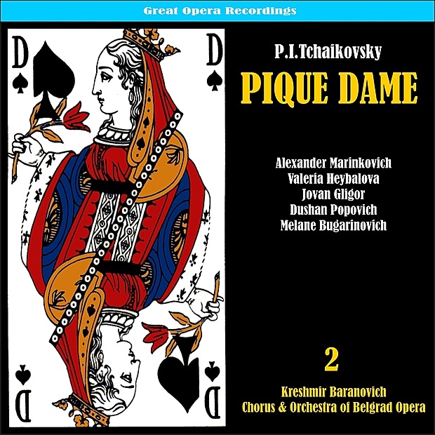 Tchaikovsky: Pique Dame (The Queen of Spades), Vol. 2 by Vocal Ensemble of Czechoslovak Radio of Prague, Josef Hrnčíř, Prague Radio Orchestra, František Dyk, Václav Bednář, Štěpánka Štěpánová, Ivo Žídek, Jaroslava Vymazalová, Antonín Votava, Drahomíra Tikalová & Jaroslav Veverka album cover