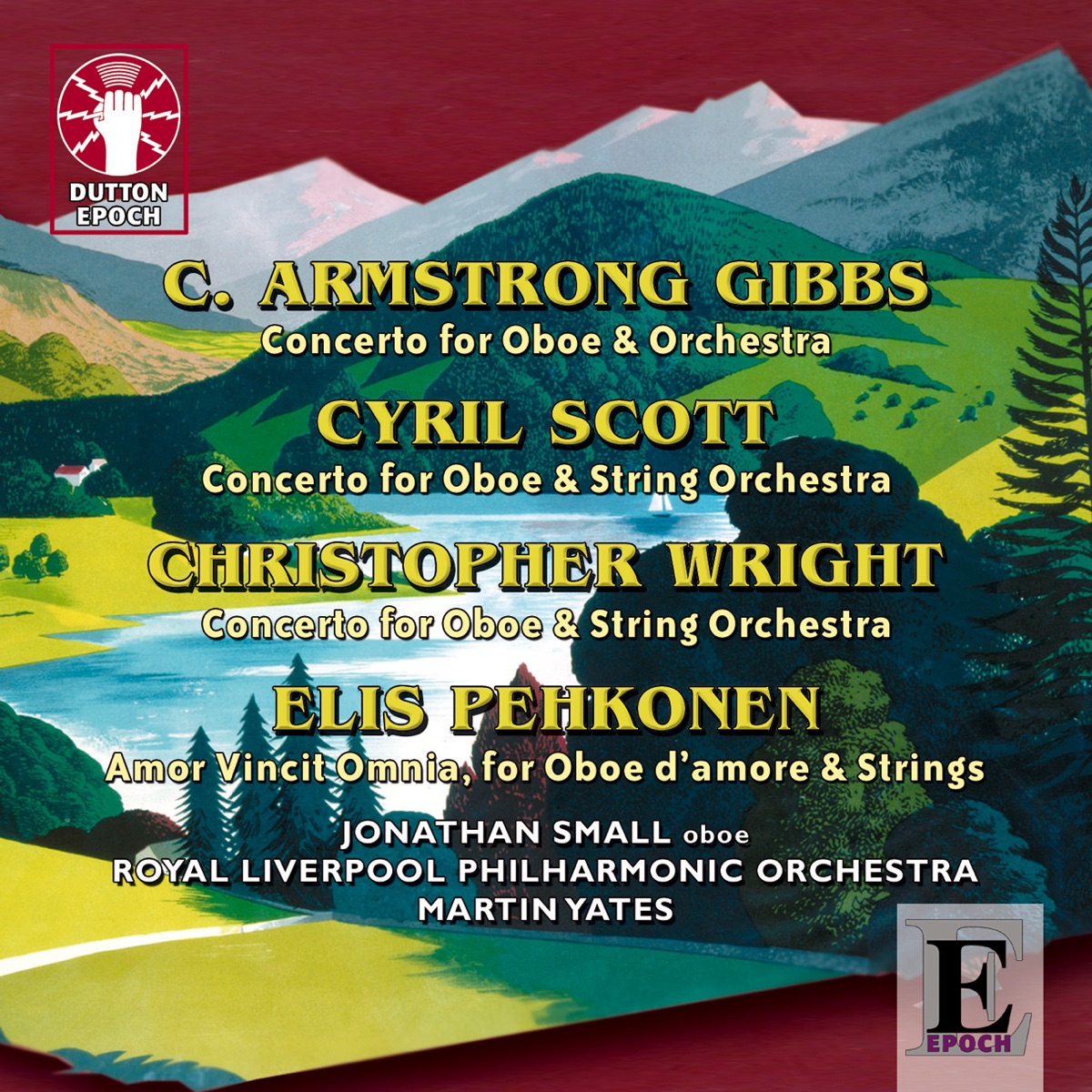 Cecil Armstrong Gibbs, Cyril Scott, Christopher Wright & Elis Pehkonen: Oboe Concertos by Royal Liverpool Philharmonic Orchestra, Martin Yates & Jonathan Small album cover