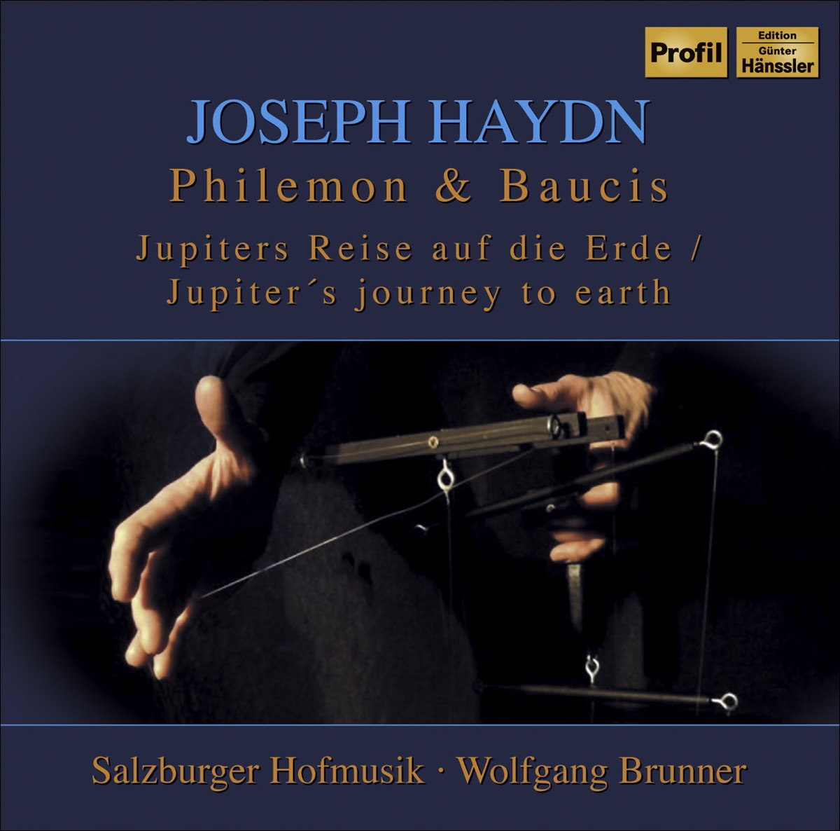 Haydn, F.J.: Philemon Und Baucis by Wolfgang Brunner, Salzburg Hofmusik, Bernhard Berchtold, Manuel Warwitz, Ulrike Hofbauer, Nathalie-Maria Vinzent & Salzburg Chamber Choir album cover