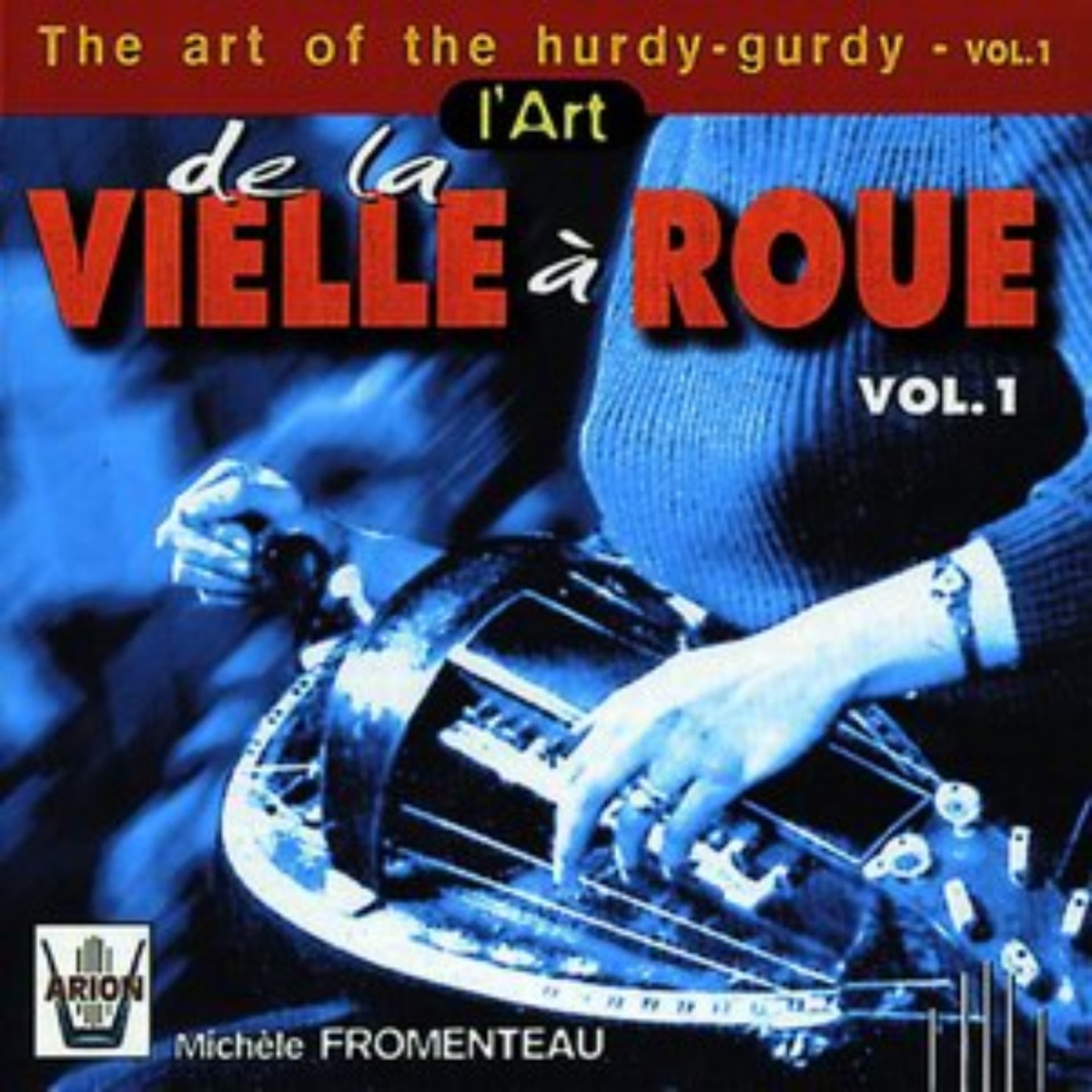 L'art de la vielle à roue, vol. 1 by Michèle Fromenteau, Brigitte Haudebourg & Roger Cotte album cover