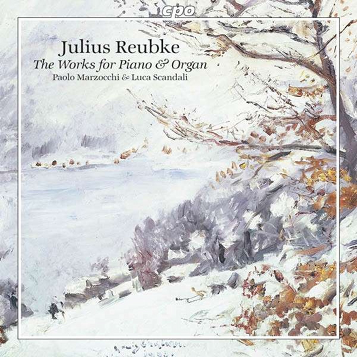 Reubke: Complete Works for Piano and Organ by Paolo Marzocchi & Luca Scandali album cover