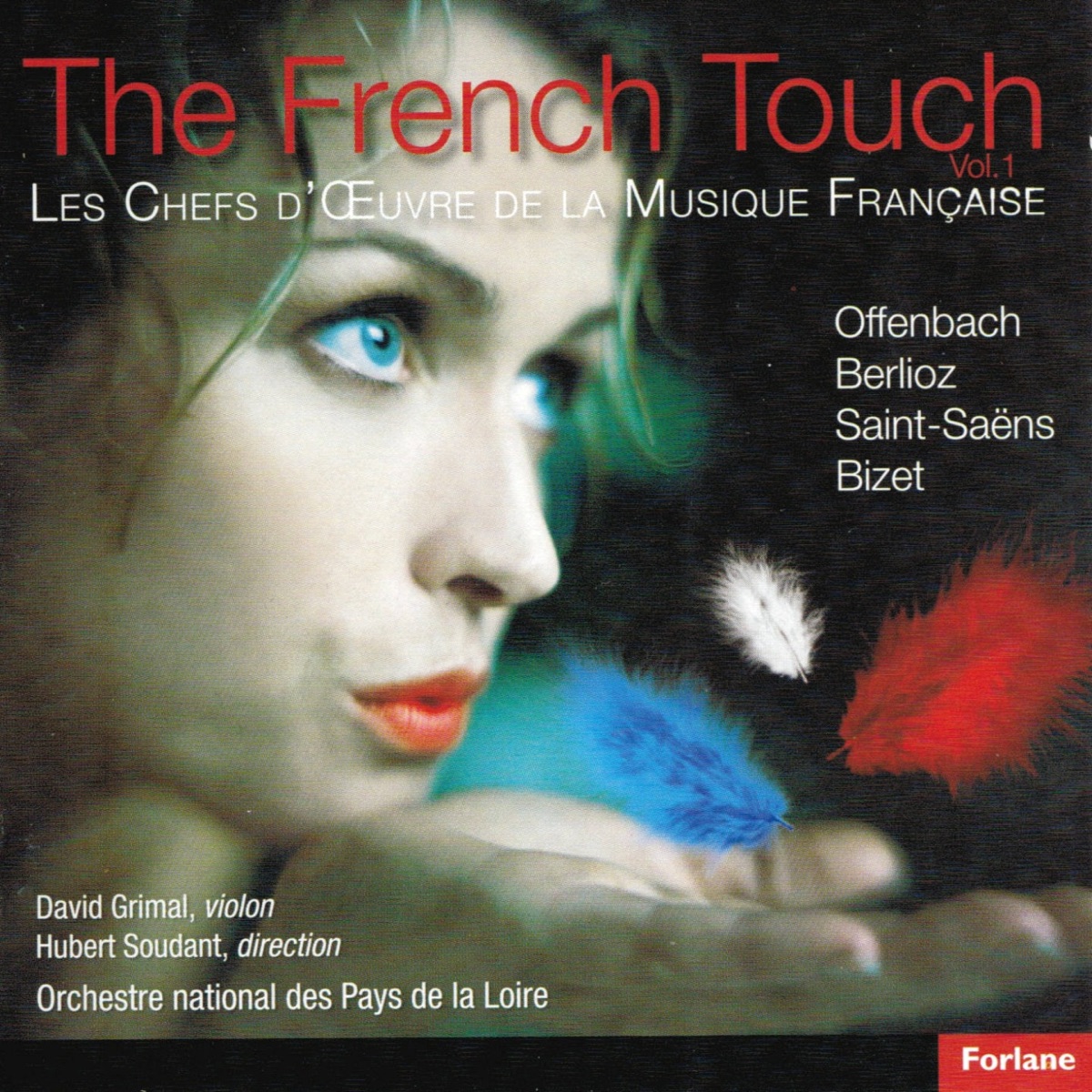 The French Touch, Vol. 1 (Les chefs d'oeuvre de la musique française) by Orchestre National des Pays de la Loire, David Grimal & Hubert Soudant album cover