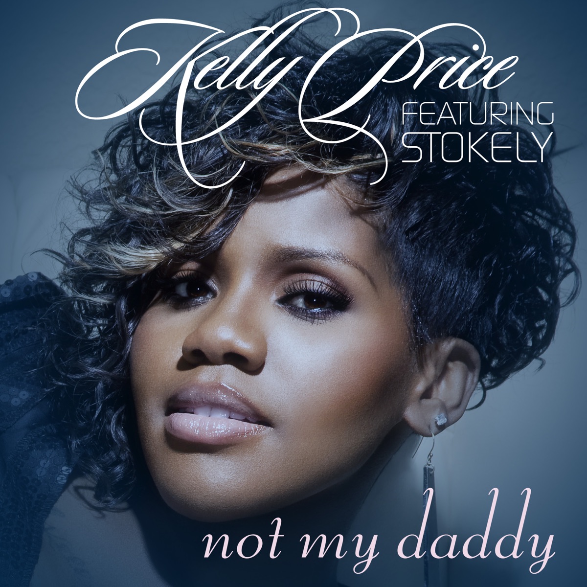 Not My Daddy (feat. Stokley) - Single by Kelly Price album cover