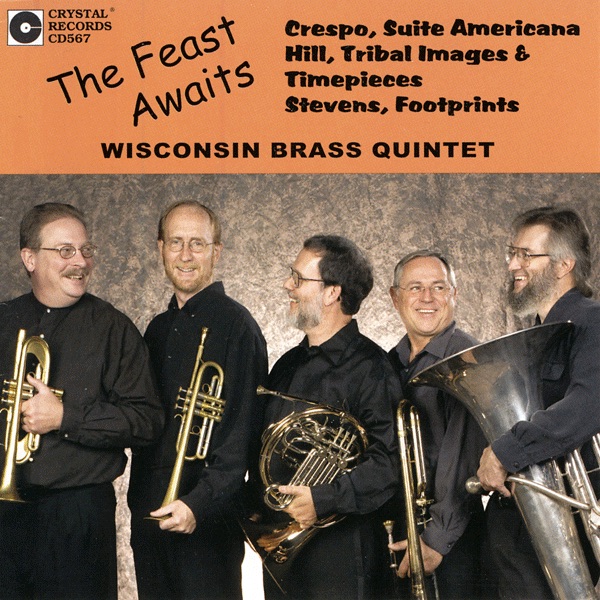 The Feast Awaits by Wisconsin Brass Quintet, Paul Rowe, Anthony DiSanza, Jason Richins, Christopher Fashun, John Aley, Alan Campbell, Douglas Hill, James Campbell & William Richardson album cover