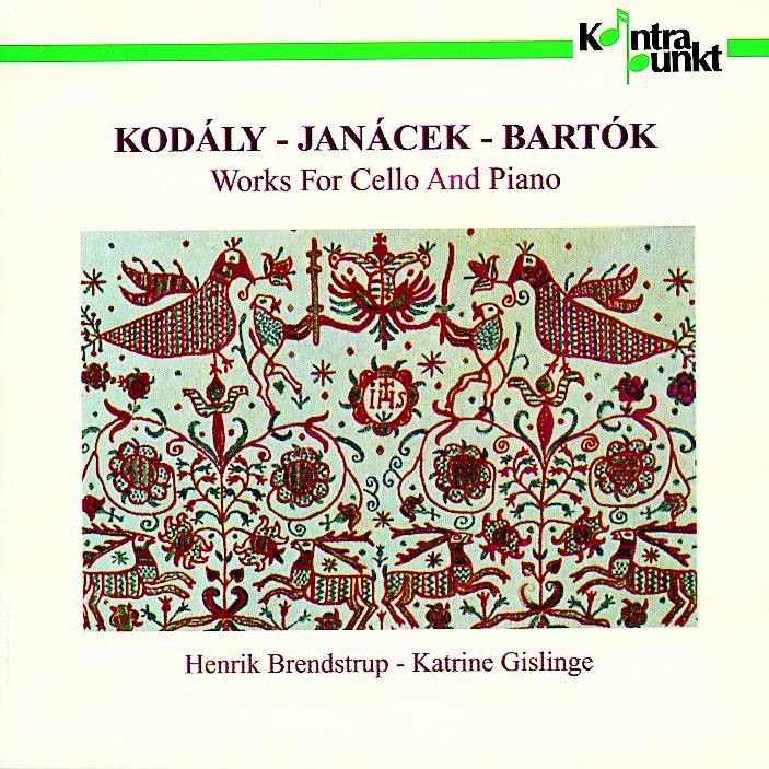 Kodaly - Janacek - Bartok: Works for Cello and Piano by Henrik Brendstrup & Katrine Gislinge album cover
