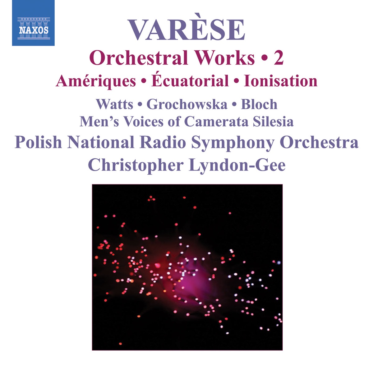 Varèse: Orchestral Works, Vol. 2 by Christopher Lyndon-Gee, Polish National Radio Symphony Orchestra & Camerata Silesia album cover