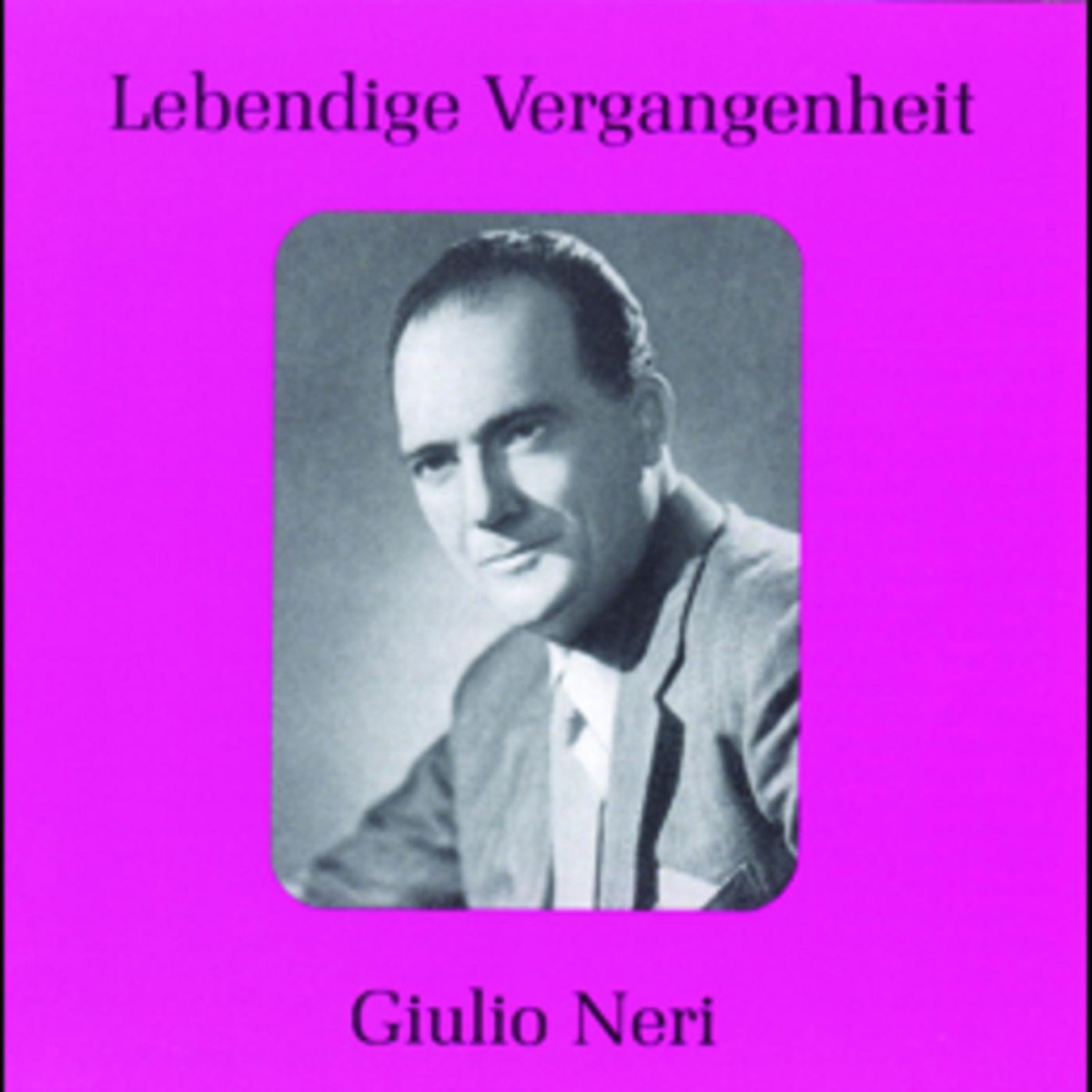 Lebendige Vergangenheit - Giulio Neri by Giulio Neri album cover