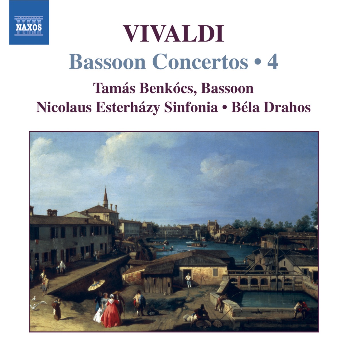 Vivaldi: Complete Bassoon Concertos, Vol. 4 by Béla Drahos, Nicolaus Esterházy Sinfonia & Tamás Benkócs album cover