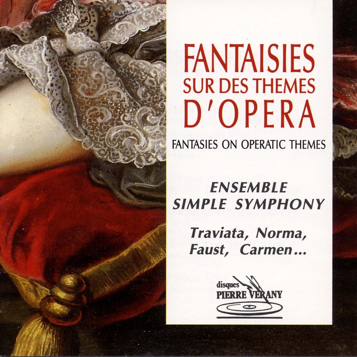 Fantaisies sur des thèmes d'opéra by Ensemble Simple Symphony, Marc Trautmann, Benoît Fromanger, Marie-Hélène Beridot, Frédéric Laroque, Pierre Lenert & Philippe Pennanguer album cover