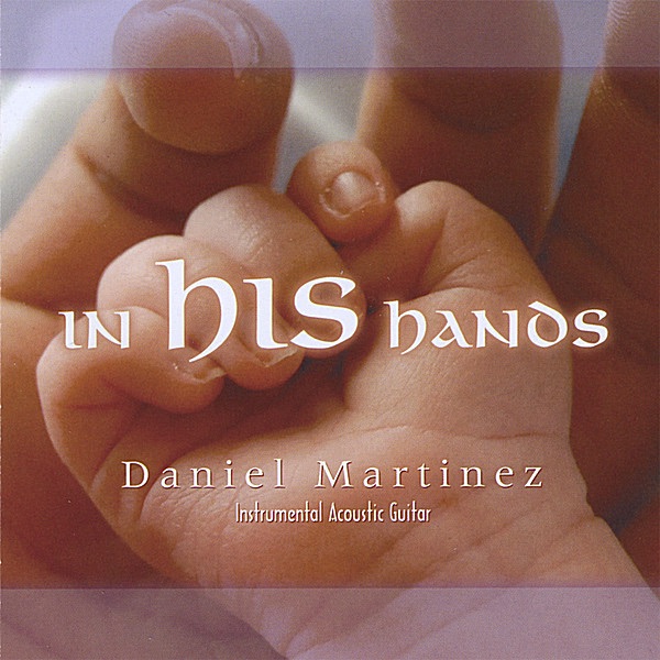 In His Hands by Daniel Martinez album cover
