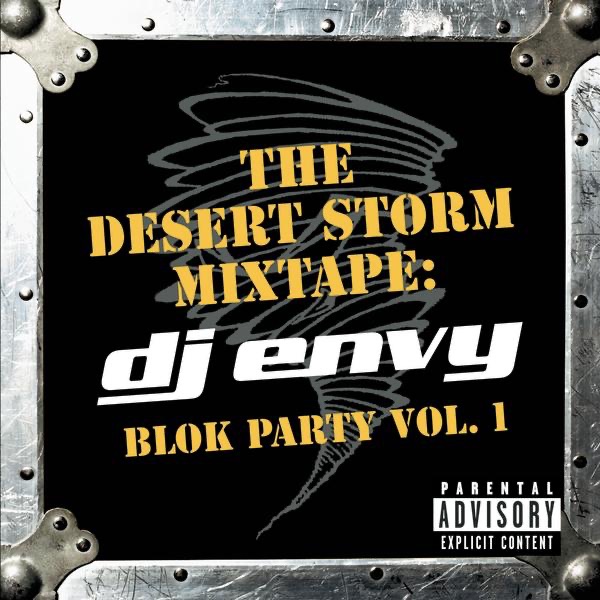 The Desert Storm Mixtape: DJ Envy Blok Party Vol. 1 by DJ Envy album cover