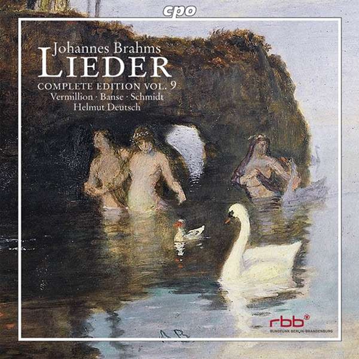 Brahms: Lieder (Complete Edition, Vol. 9) by Helmut Deutsch, Iris Vermillion, Andreas Schmidt & Juliane Banse album cover