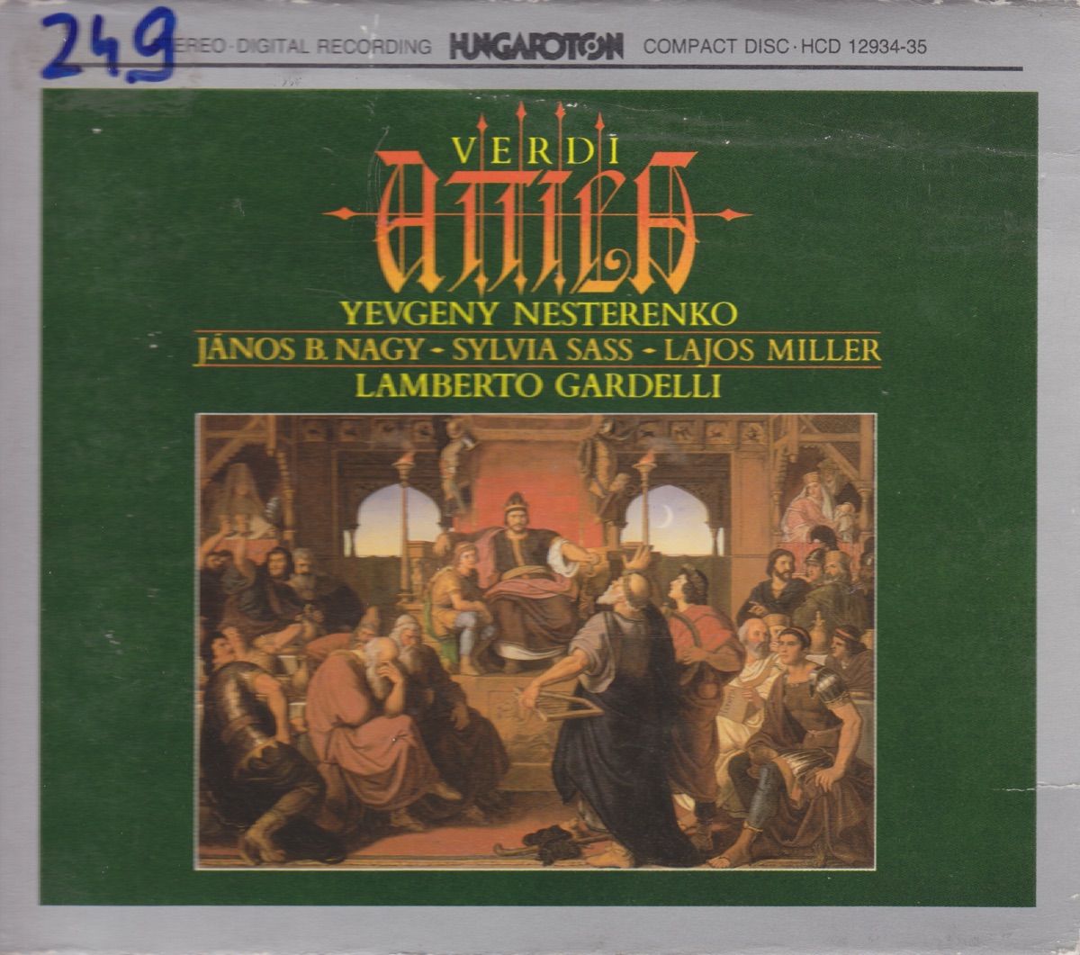 Verdi: Attila by Yevgeny Nesterenko, Lajos Miller, Sylvia Sass, János B.Nagy, Gábor Kállay, Kolos Kováts, Hungarian Radio and Television Chorus, Hungarian State Orchestra & Lamberto Gardelli album cover