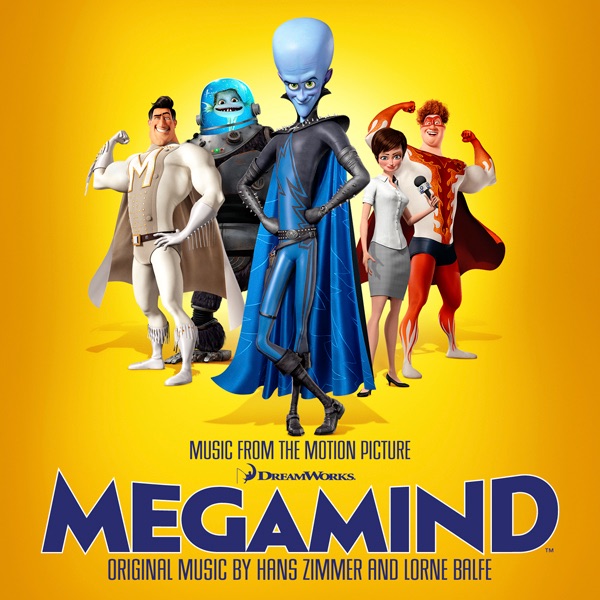 Megamind (Music from the Motion Picture) by Hans Zimmer & Lorne Balfe album cover