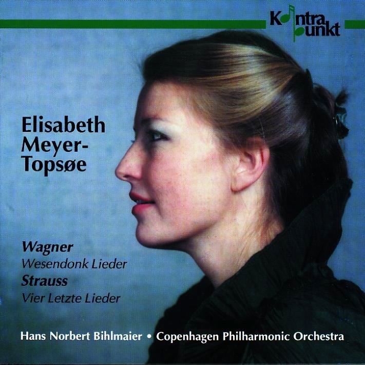 Wagner - Strauss: Wesendonck Lieder, Vier Letzte Lieder by Copenhagen Philharmonic Orchestra, Elisabeth Meyer-Topsøe & Hans Norbert Bihlmaier album cover