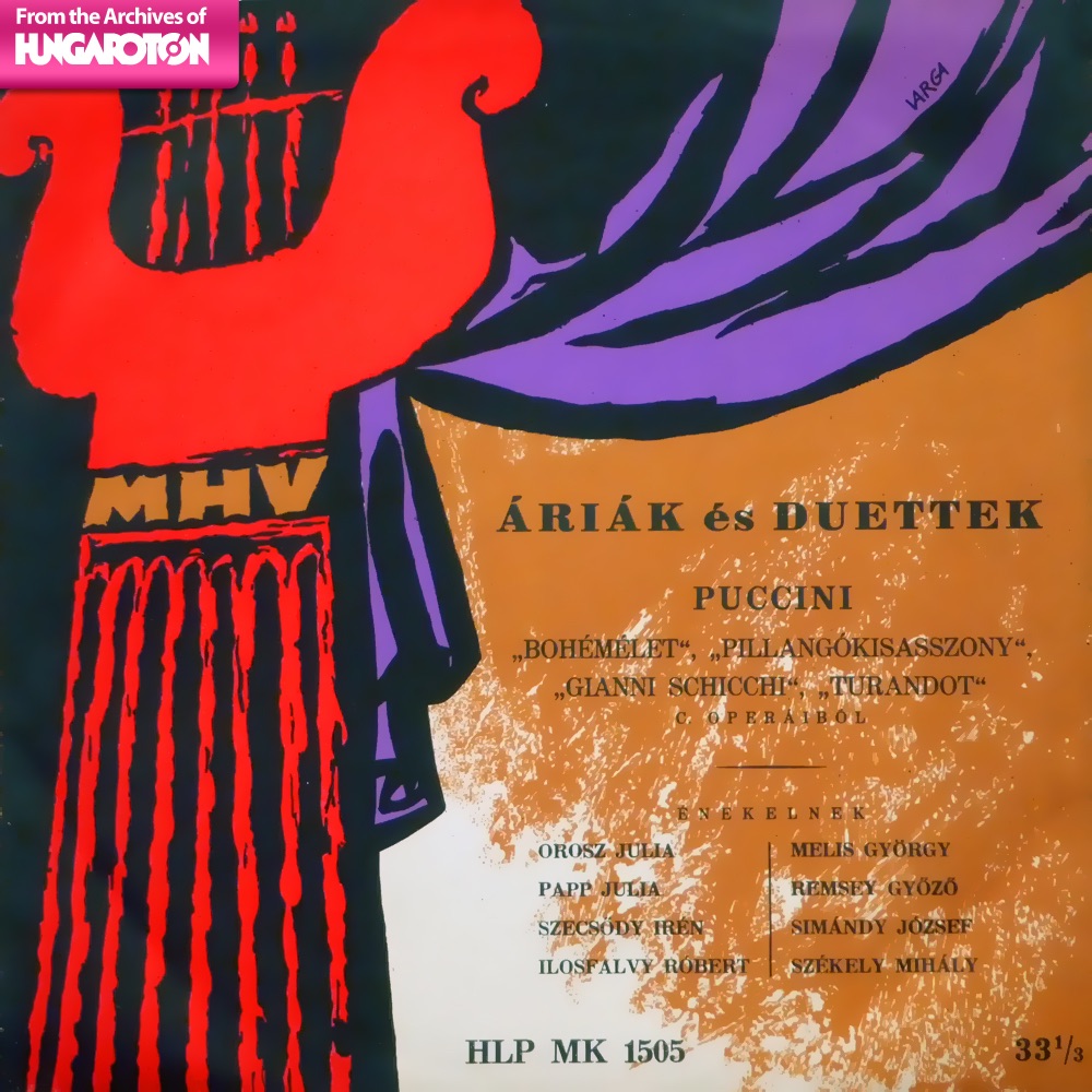 Áriák és duettek Puccini operáiból (Hungaroton Classics) by Állami Hangversenyzenekar, Állami Operaház Ének- és Zenekara, Koródy András, Varga Pál, Majorossy Aladár, Blum Tamas & Lukács Miklós album cover