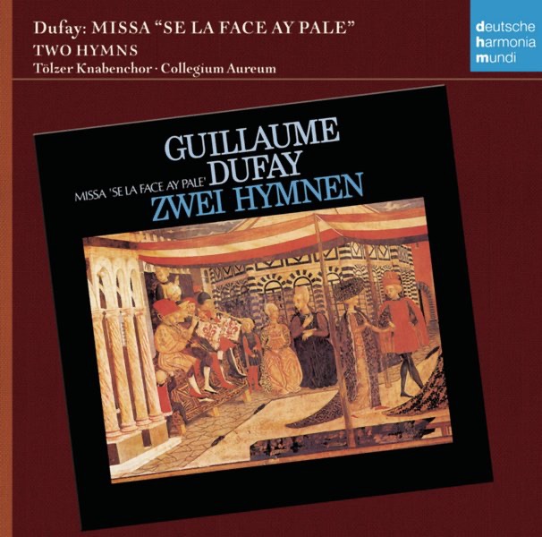 Dufay: Missa "Si la face ay pale" by Gerhard Schmidt-Gaden, θollegium Aʊreum & Tölzer Knabenchor album cover