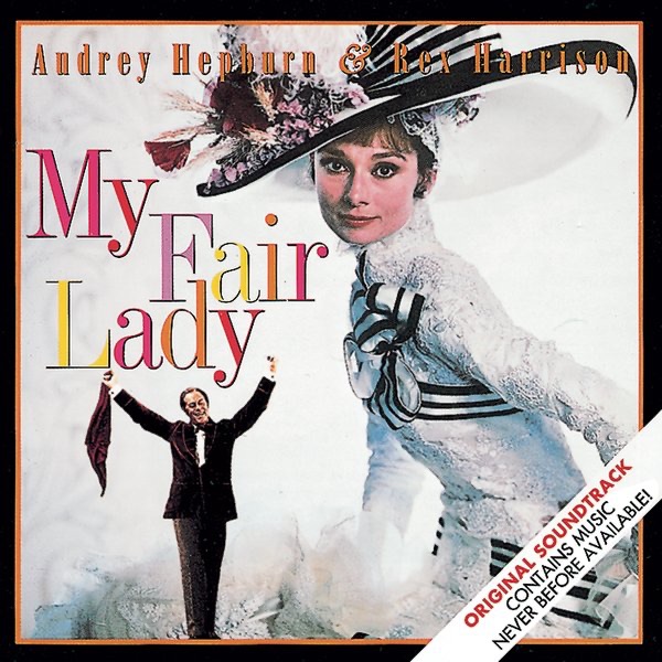 My Fair Lady (Original 1964 Motion Picture Soundtrack) by Lerner & Loewe, Rex Harrison, Marni Nixon & Bill Shirley album cover