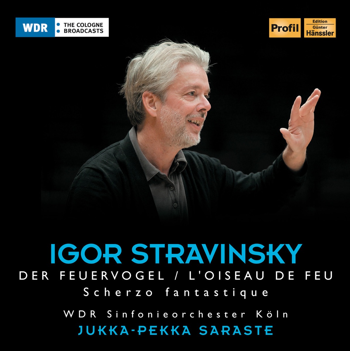 Stravinsky: Der Feuervogel & Scherzo fantastique by Jukka-Pekka Saraste & Cologne West German Radio Symphony Orchestra album cover