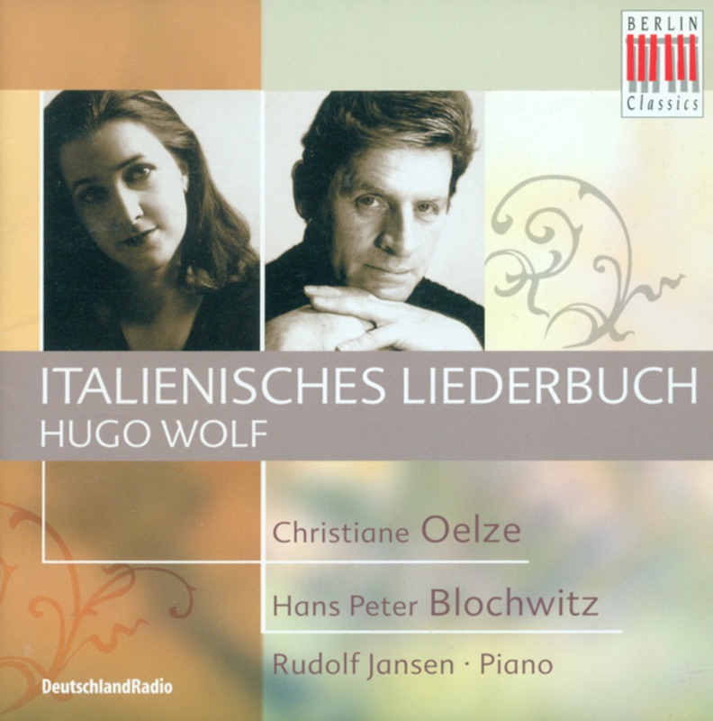 Wolf: Italienisches Liederbuch by Hans Peter Blochwitz, Rudolf Jansen & Christiane Oelze album cover