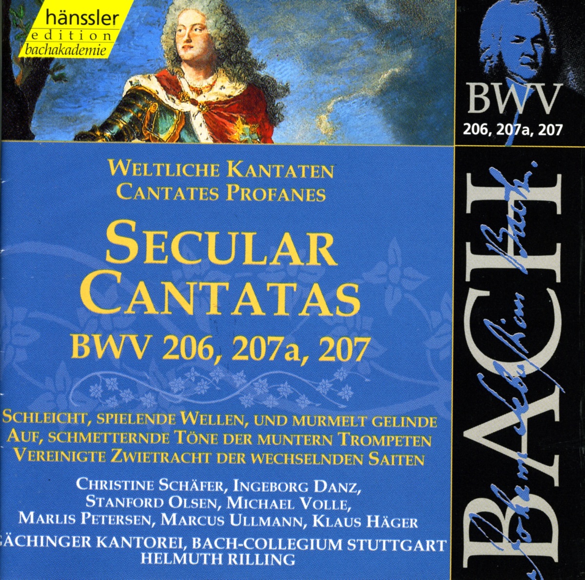 Bach, J.S.: Secular Cantatas, Bwv 206-207 by Michael Volle, Stanford Olsen, Christine Schafer, Ingeborg Danz, Gächinger Kantorei Stuttgart, Helmuth Rilling, Stuttgart Bach Collegium, Marlis Petersen, Marcus Ullmann & Klaus Häger album cover