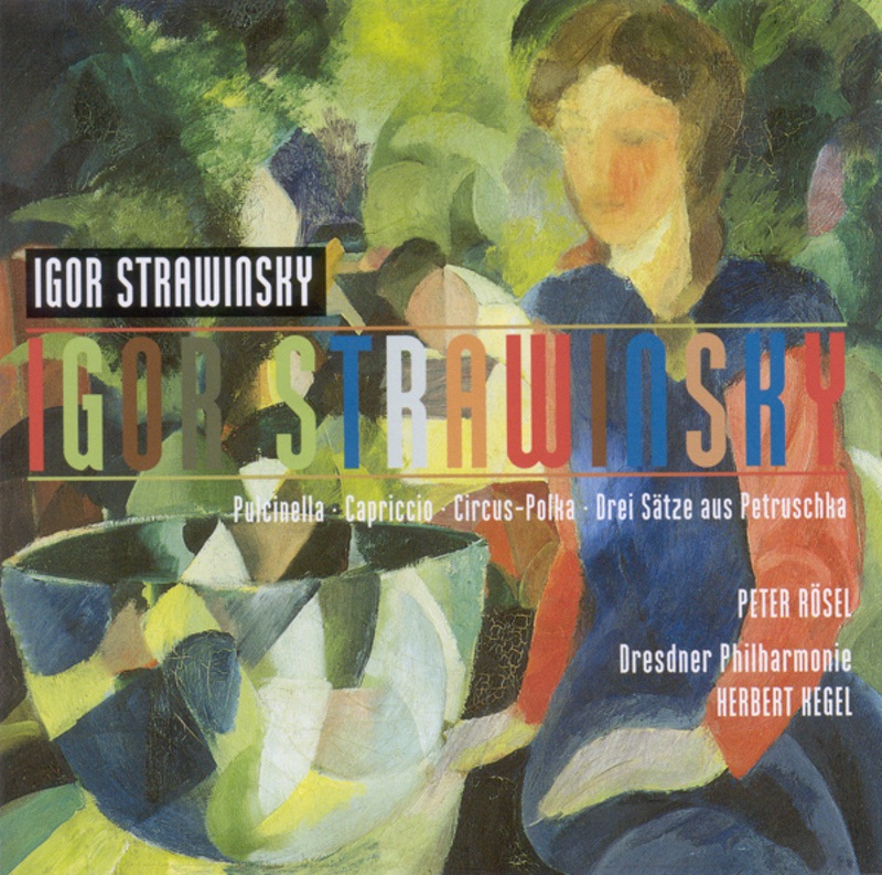 Stravinsky: Pulcinella Suite, Capriccio, Circus Polka & 3 Movements from Petrushka by Herbert Kegel & Dresdner Philharmonie album cover