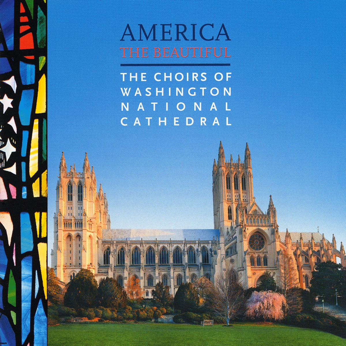 America the Beautiful by Michael McCarthy, Washington National Cathedral Choir, Scott Hanoian, Washington Symphonic Brass, Lyon Stewart, Erik Suter, Gerry Stacy, Christine Buras, Charlotte Woolley, Lara Iglesias-Cox, Roger Isaacs & Mac Lambert album cover