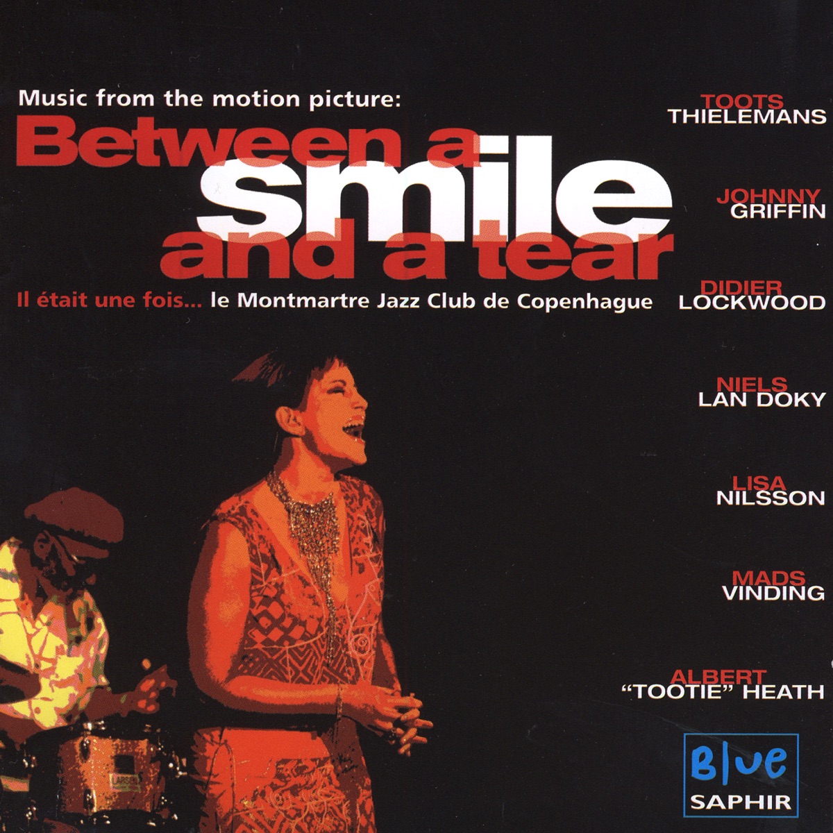 Between a Smile and a Tear (Music from the Motion Picture) by Johnny Griffin, Toots Thielemans, Lisa Nilsson, Didier Lockwood, Niels Lan Doky, Mads Vinding & Albert 'Tootie' Heath album cover