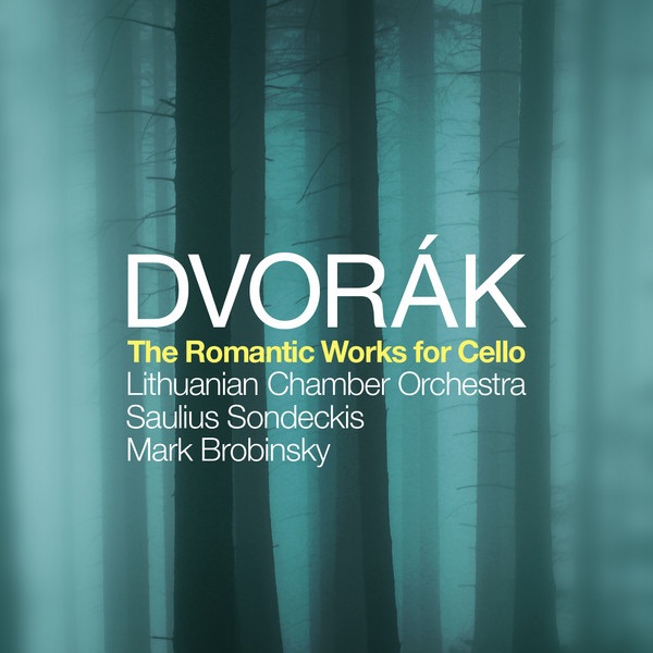 Dvořák: The Romantic Works for Cello by Lithuanian Chamber Orchestra, Mark Drobinsky & Saulius Sondeckis album cover